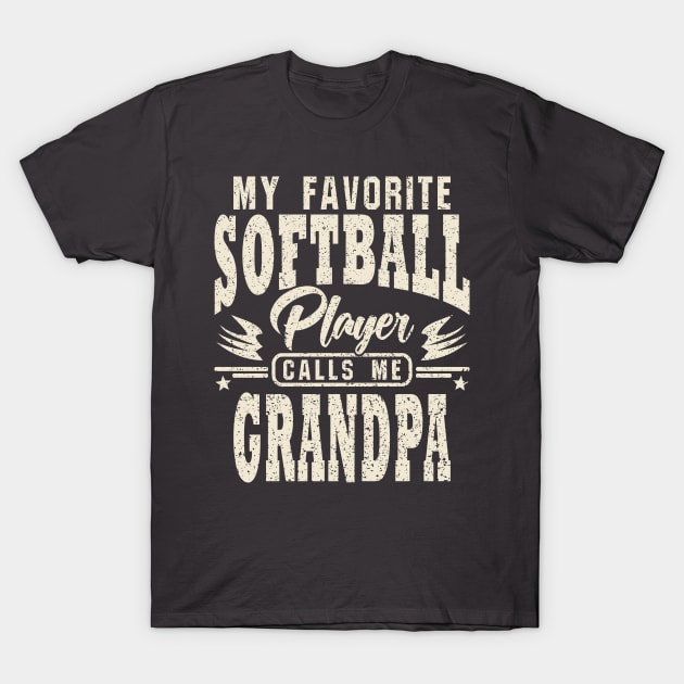 Grandpa My Favorite Softball Player Calls Me T-Shirt by JaussZ